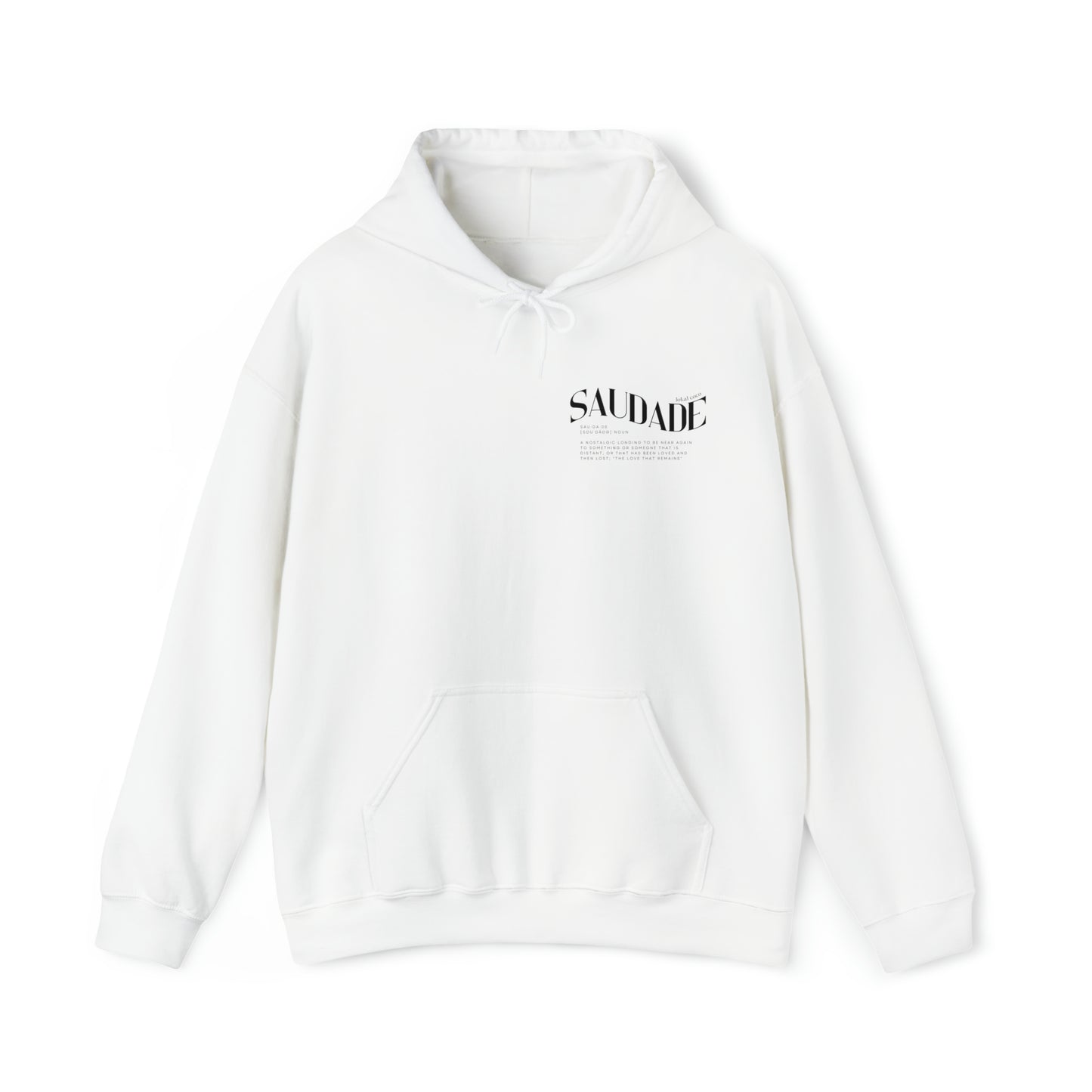 The front of Saudade Hoodie | Portuguese Saying Hoodie in white