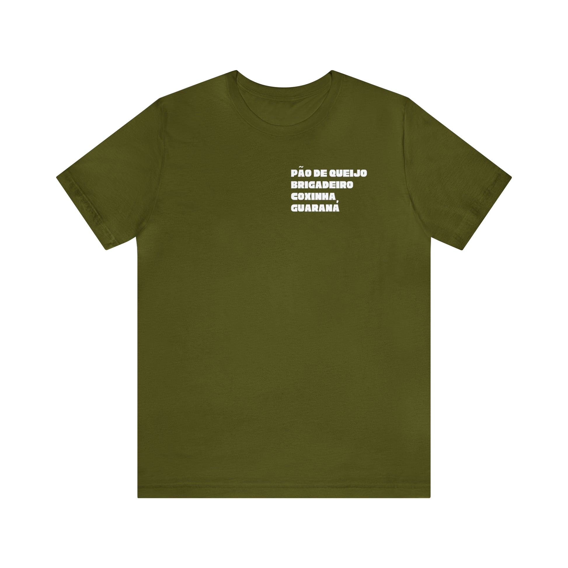 The front Pão De Queijo Brigadeiro Coxinha & Guaraná Brazil Food t-shirt in olive